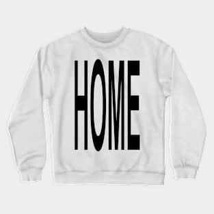 Home Crewneck Sweatshirt